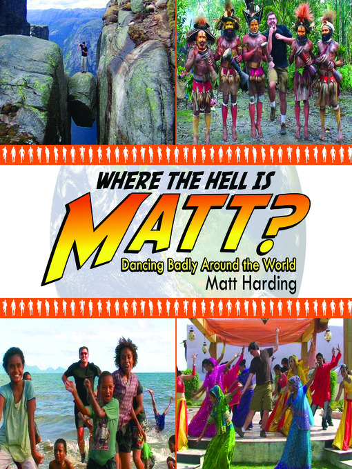 Title details for Where The Hell Is Matt? by Matt Harding - Available